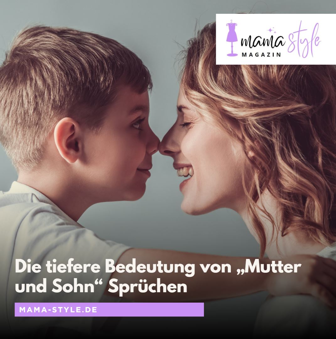 Die tiefere Bedeutung von „Mutter und Sohn“ Sprüchen Die tiefere Bedeutung von „Mutter und Sohn“ Sprüchen