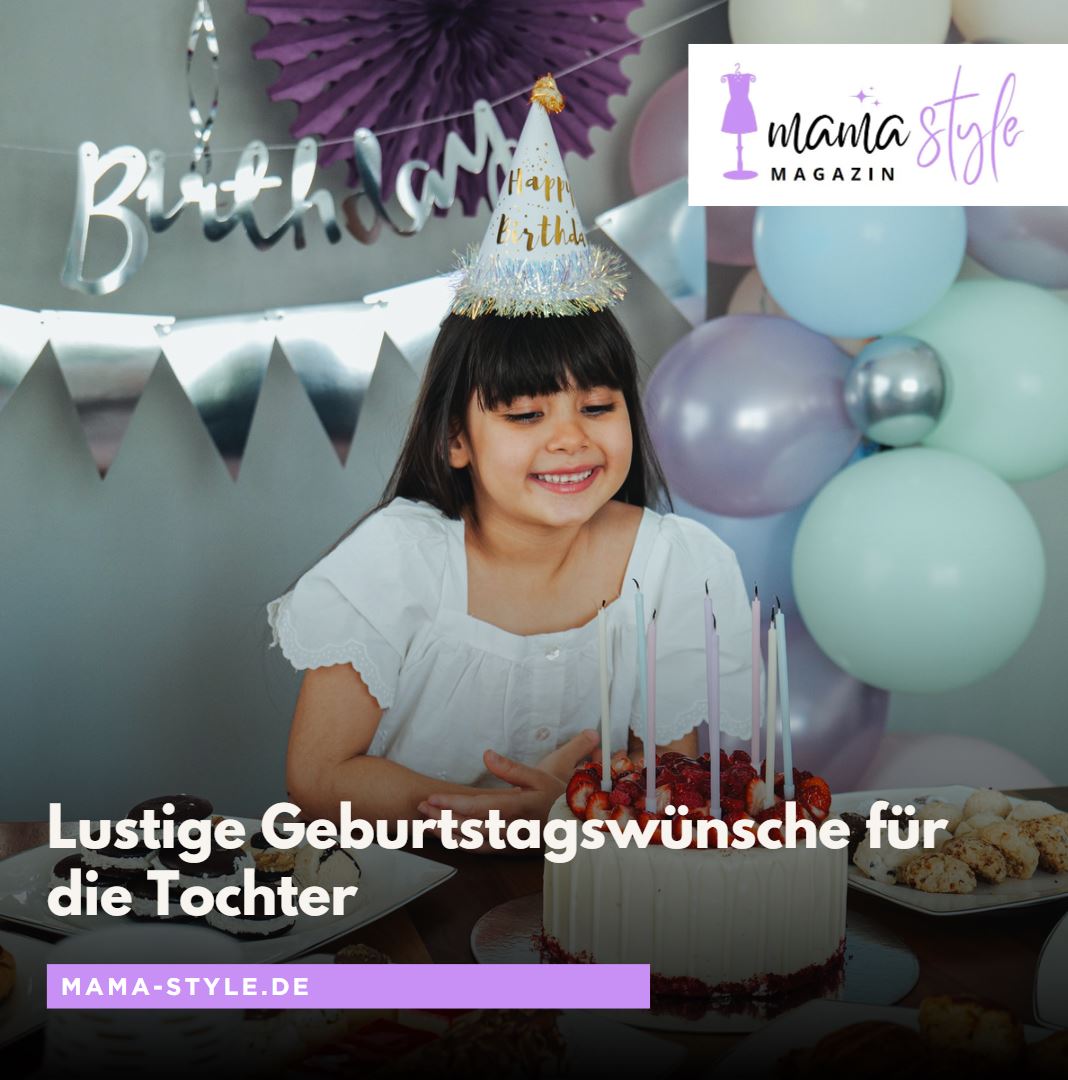 Lustige Geburtstagswünsche für die Tochter Lustige Geburtstagswünsche für die Tochter