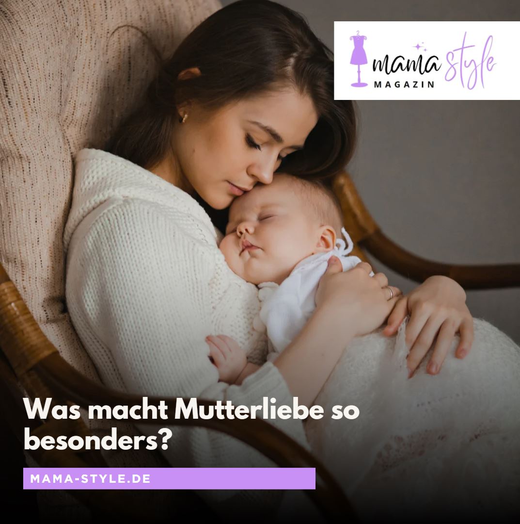 Was macht Mutterliebe so besonders Was macht Mutterliebe so besondersWas macht Mutterliebe so besonders