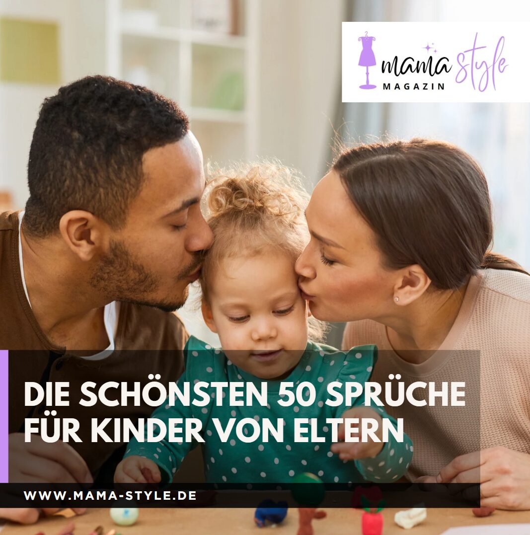 Die schönsten 50 Sprüche für Kinder von Eltern Die schönsten 50 Sprüche für Kinder von Eltern