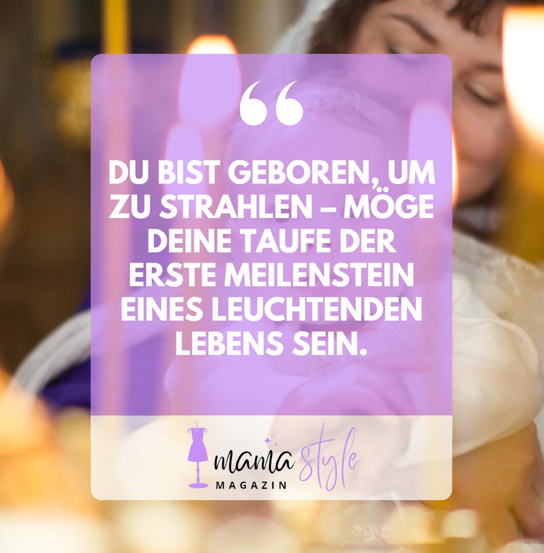 Du bist geboren, um zu strahlen – möge deine Taufe der erste Meilenstein eines leuchtenden Lebens sein.
