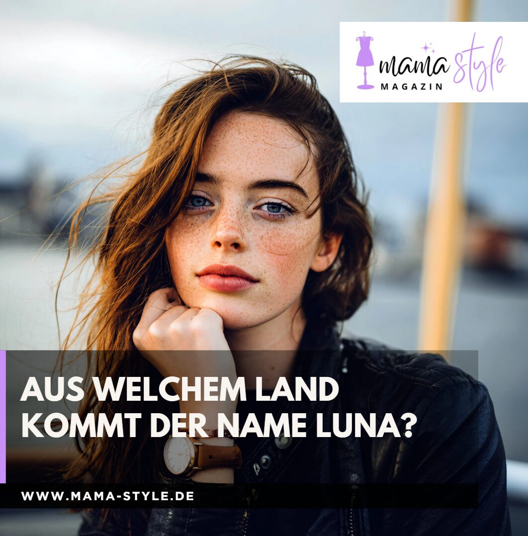 Aus welchem Land kommt der Name Luna Aus welchem Land kommt der Name Luna