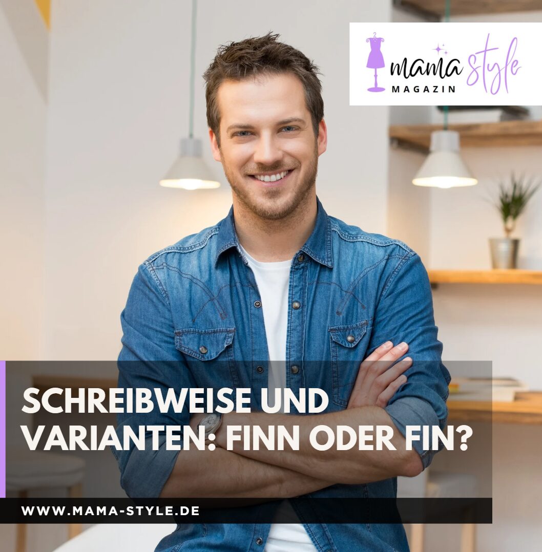 Schreibweise und Varianten Finn oder Fin Schreibweise und Varianten Finn oder Fin