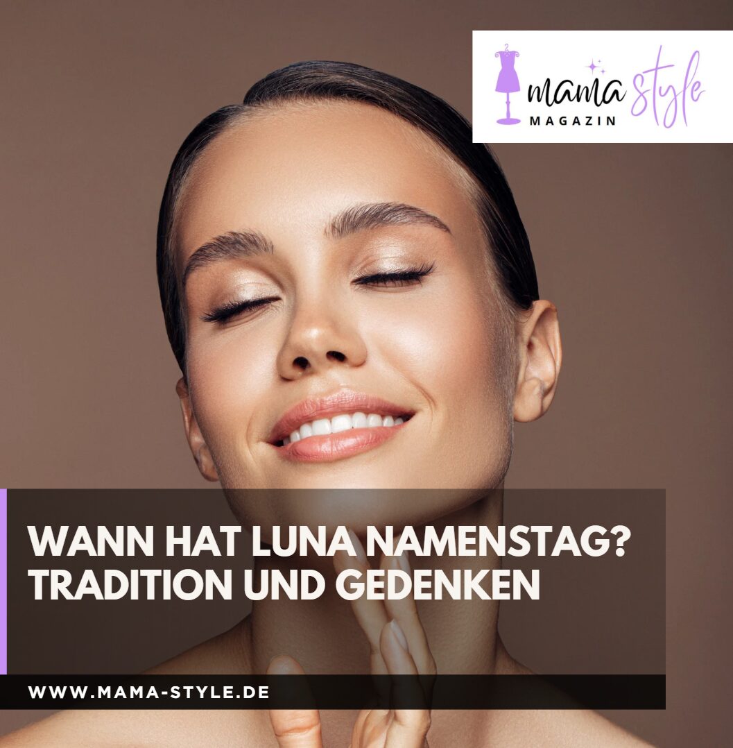 Wann hat Luna Namenstag Tradition und Gedenken Wann hat Luna Namenstag Tradition und Gedenken
